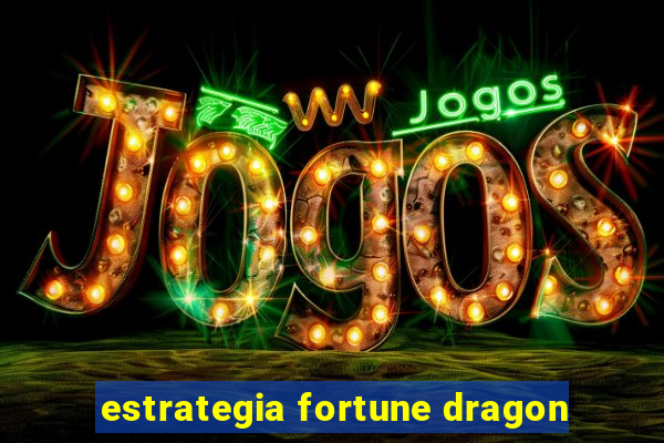 estrategia fortune dragon